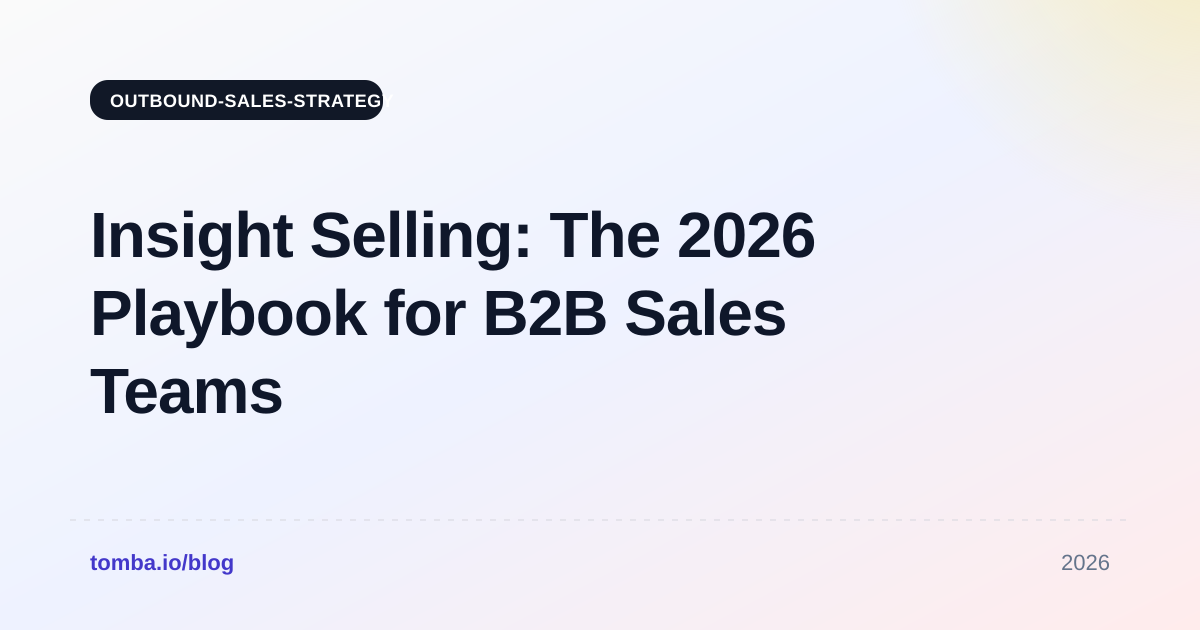 Insight Selling: The 2026 Playbook for B2B Sales Teams