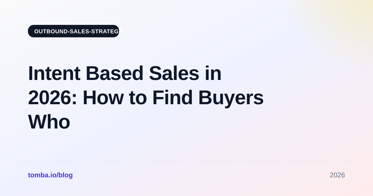 Intent Based Sales in 2026: How to Find Buyers Who Are Ready