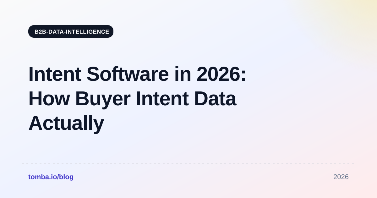 Intent Software in 2026: How Buyer Intent Data Actually Works
