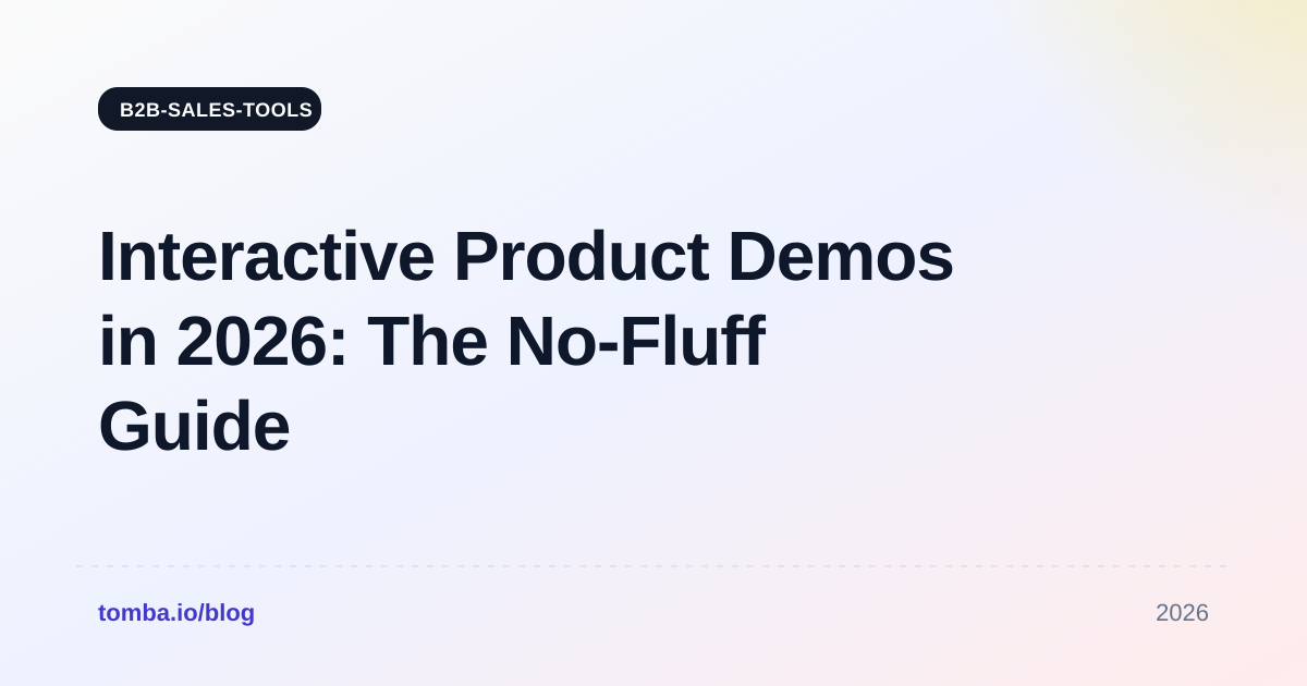 Interactive Product Demos in 2026: The No-Fluff Guide