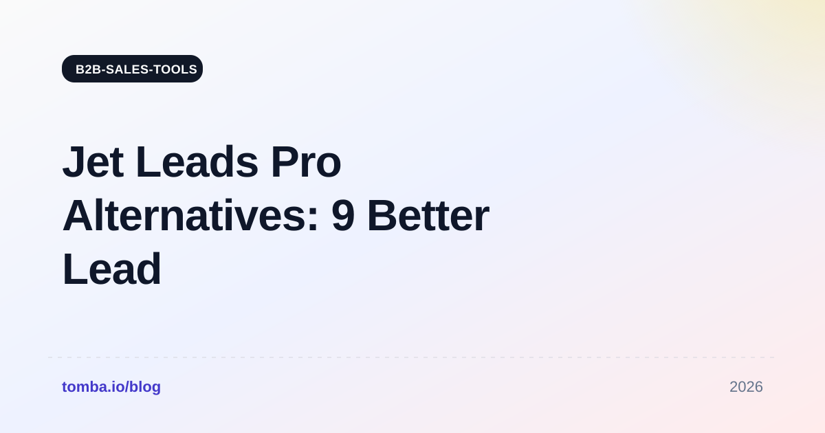 Jet Leads Pro Alternatives: 9 Better Lead Data Tools (2026)