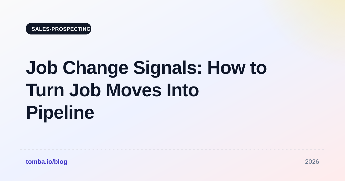 Job Change Signals: How to Turn Job Moves Into Pipeline