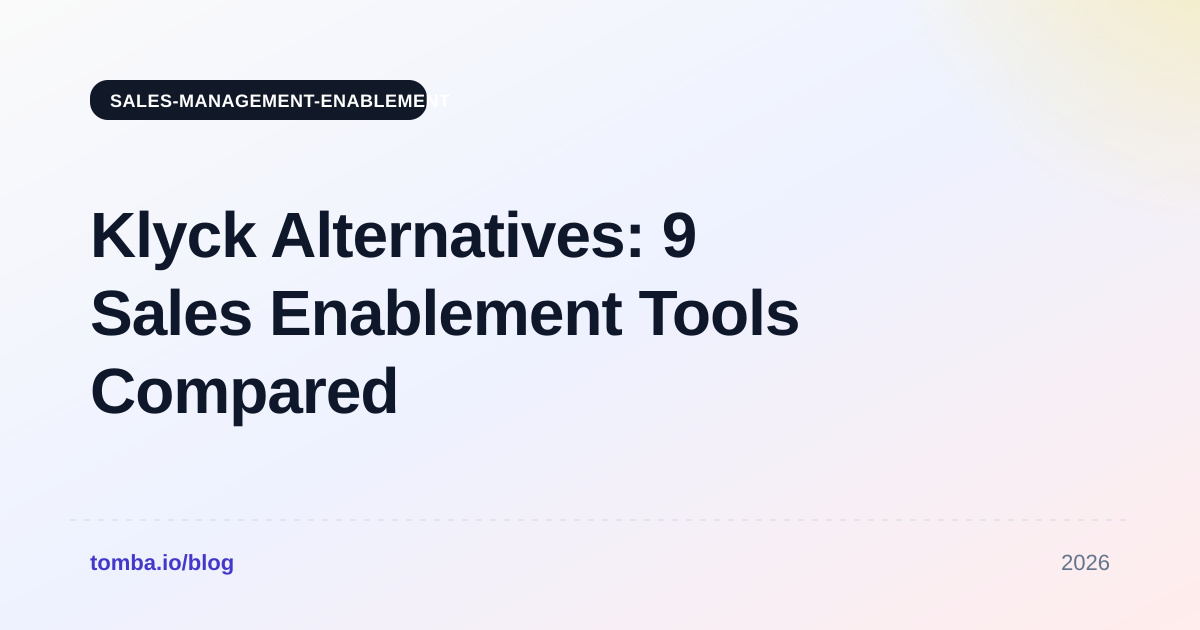 Klyck Alternatives: 9 Sales Enablement Tools Compared