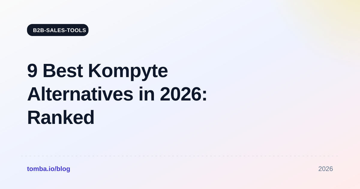 9 Best Kompyte Alternatives in 2026: Ranked and Compared