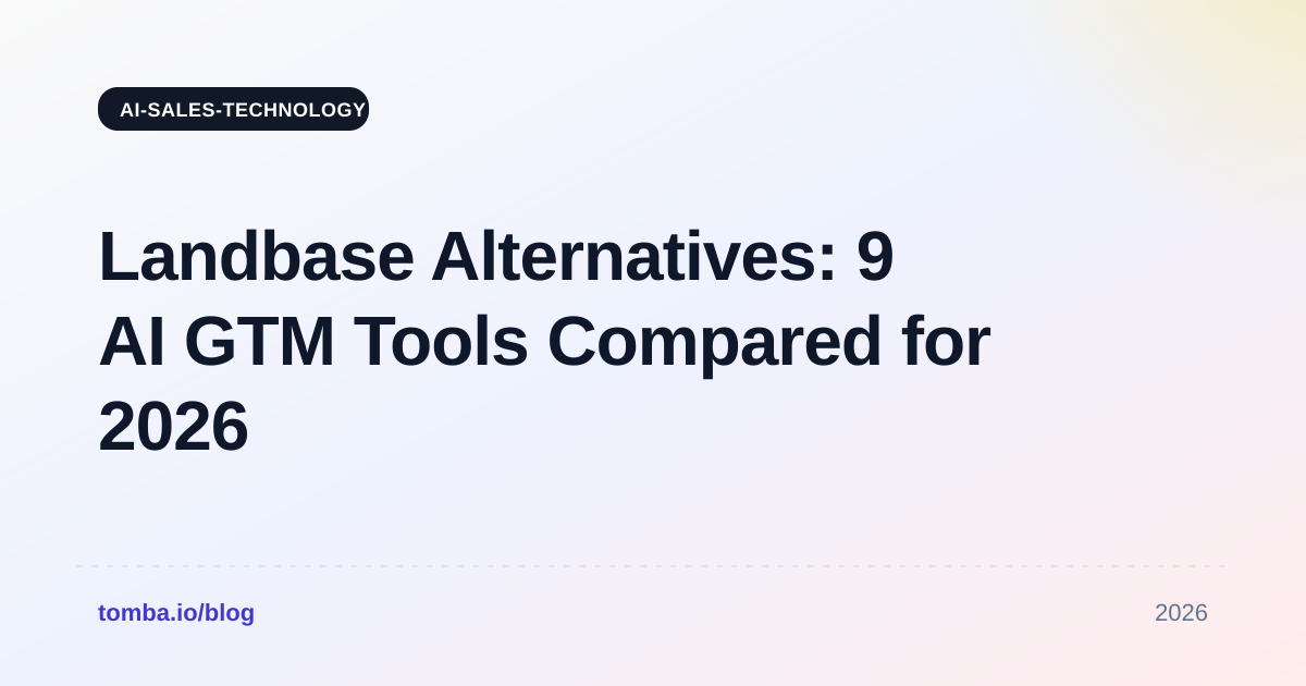 Landbase Alternatives: 9 AI GTM Tools Compared for 2026