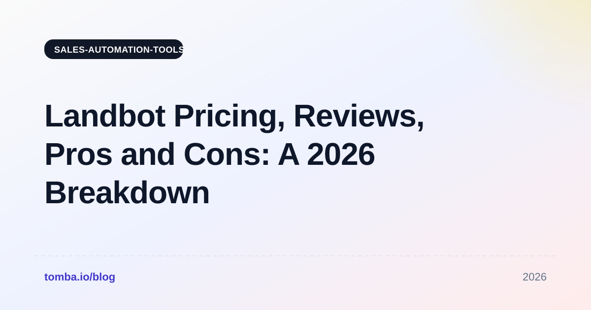 Landbot Pricing Pros and Cons: An Honest 2026 Breakdown