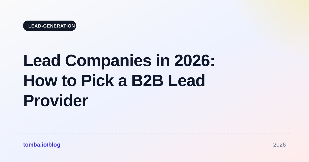 Lead Companies in 2026: How to Pick a B2B Lead Provider