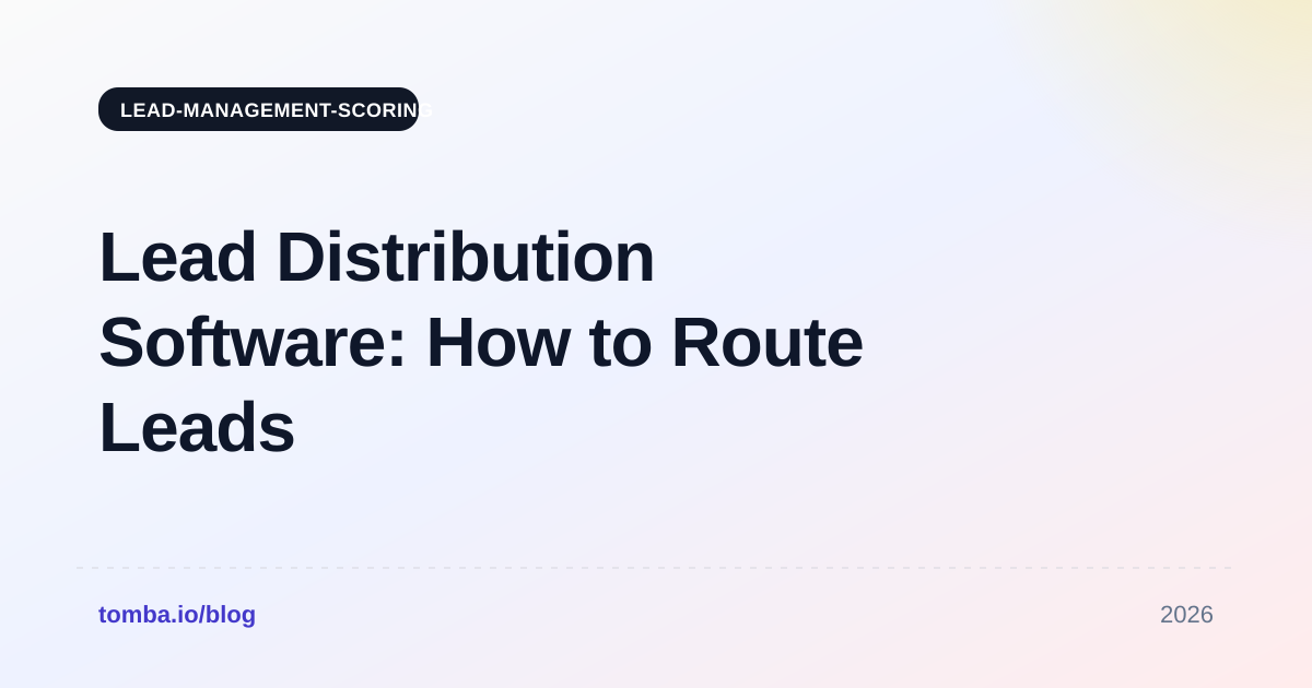 Lead Distribution Software: How to Route Leads in 2026