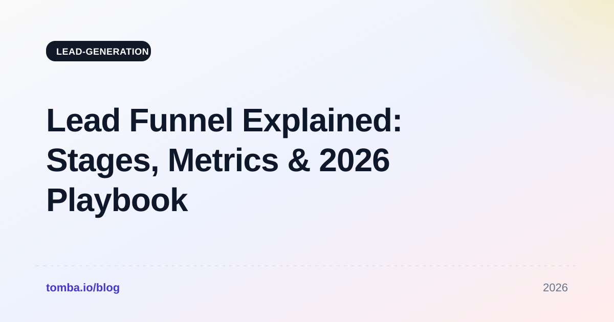Lead Funnel Explained: Stages, Metrics & 2026 Playbook