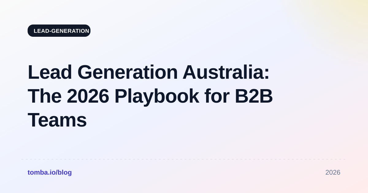 Lead Generation Australia: The 2026 Playbook for B2B Teams
