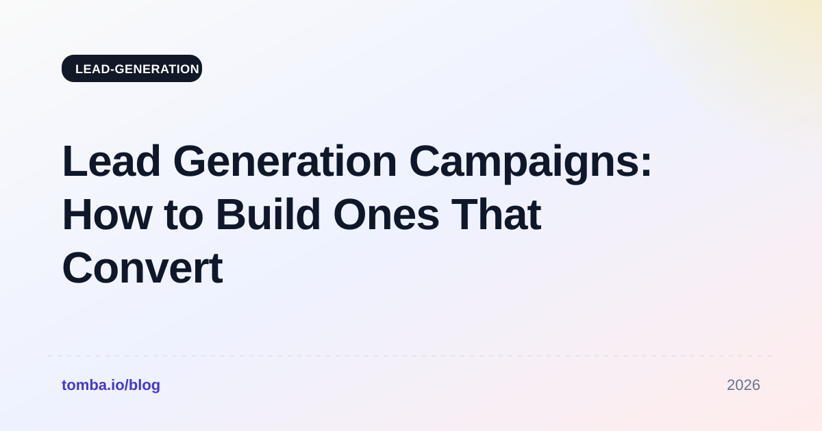 Lead Generation Campaigns: How to Build Ones That Convert