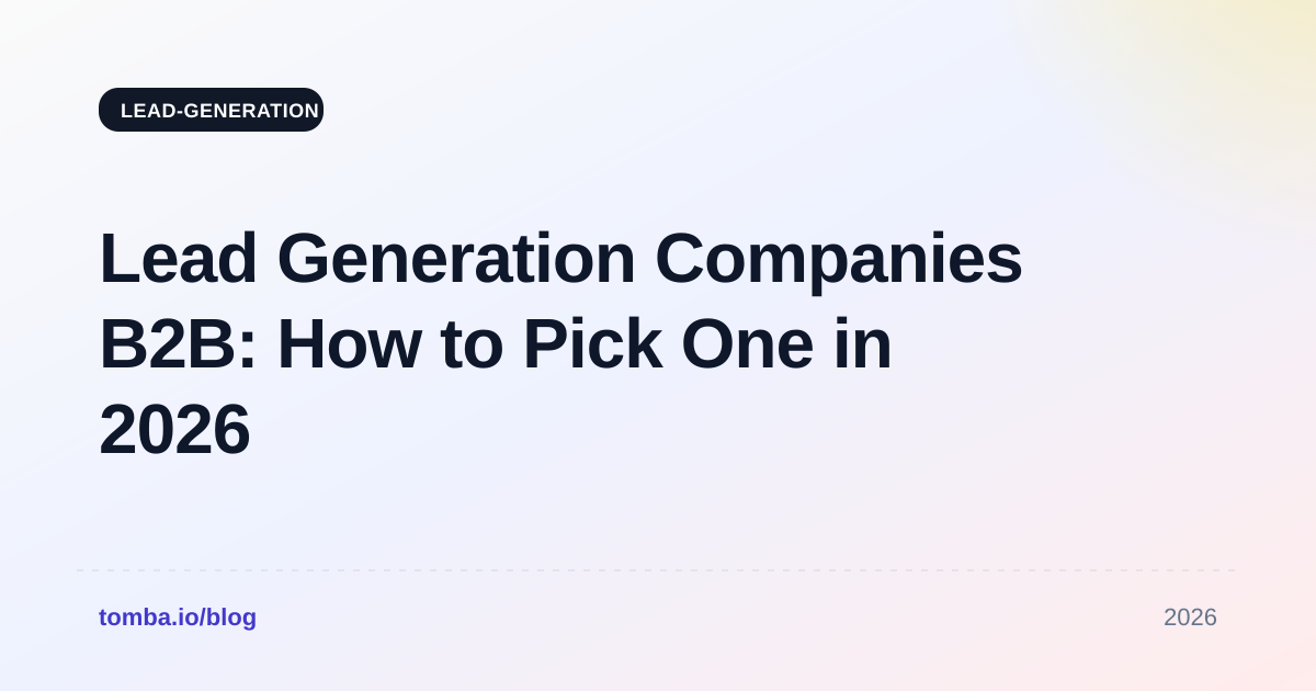 Lead Generation Companies B2B: How to Pick One in 2026