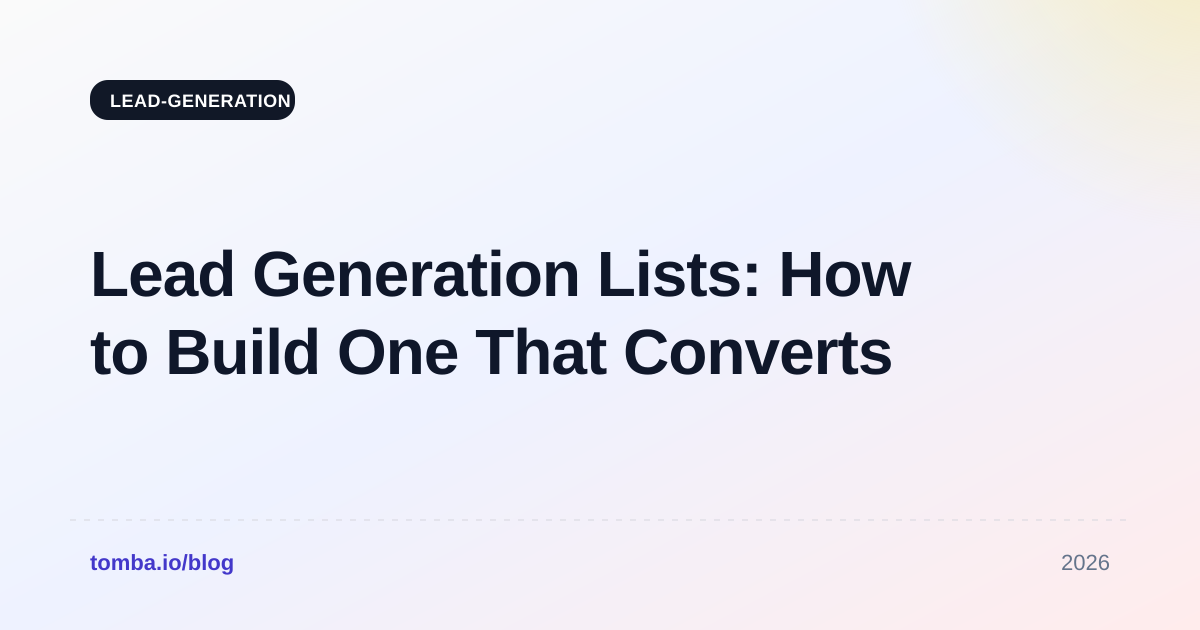 Lead Generation Lists: How to Build One That Converts