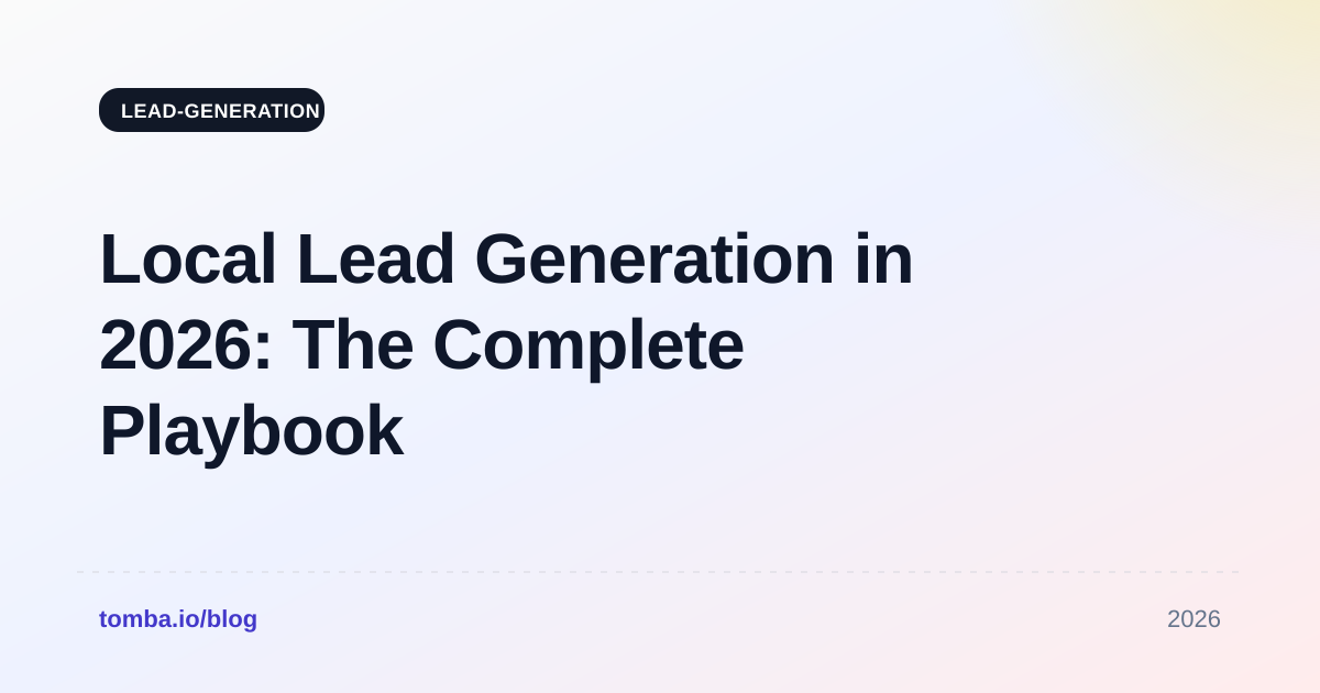 Local Lead Generation in 2026: The Complete Playbook