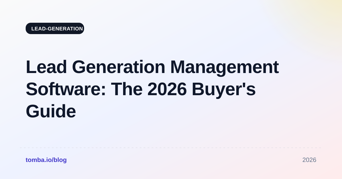 Lead Generation Management Software: The 2026 Buyer's Guide