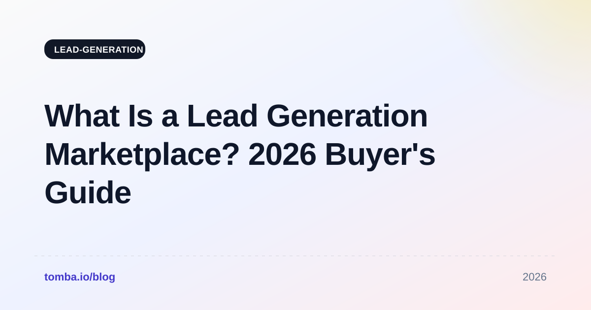 What Is a Lead Generation Marketplace? 2026 Buyer's Guide