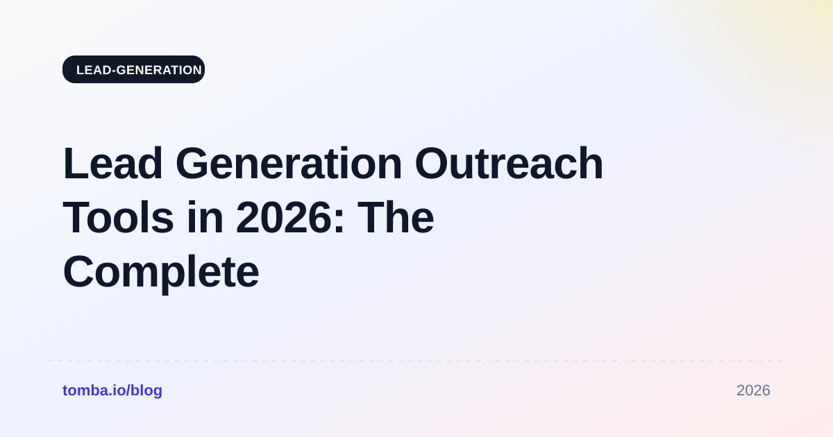 Lead Generation Outreach Tools in 2026: The Complete Stack Guide
