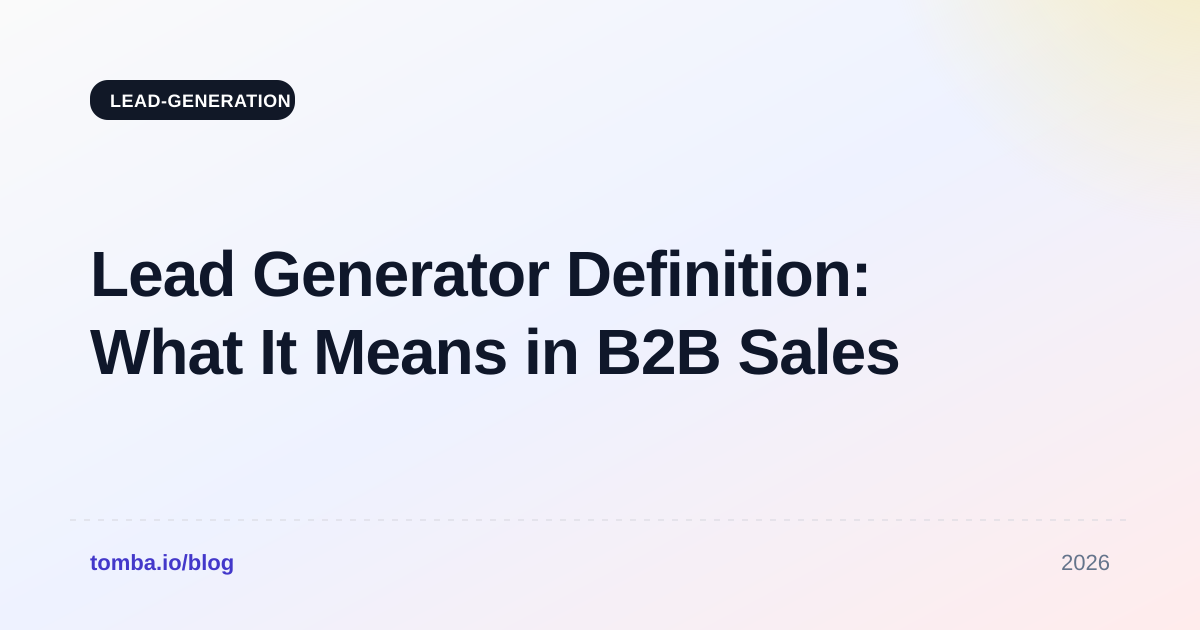Lead Generator Definition: What It Means in B2B Sales
