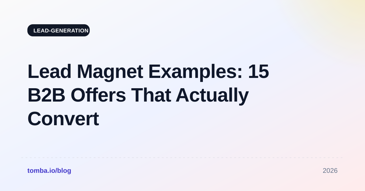 Lead Magnet Examples: 15 B2B Offers That Actually Convert