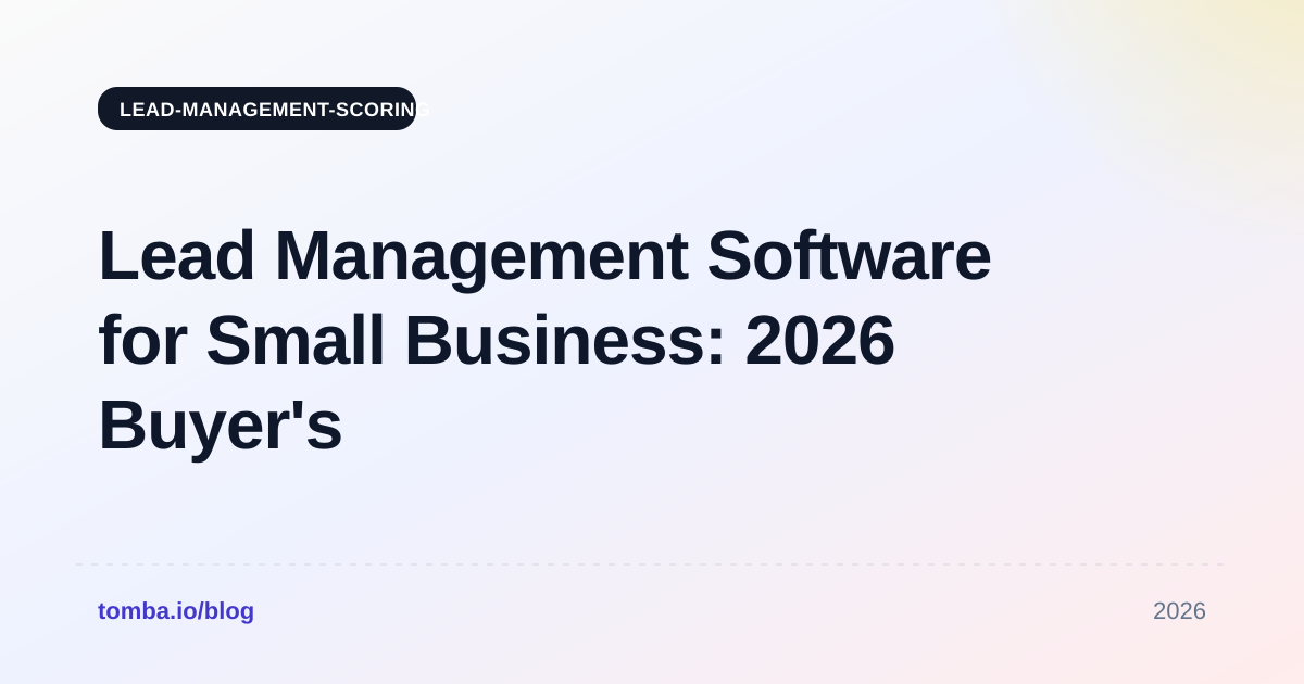 Lead Management Software for Small Business: 2026 Buyer's Guide