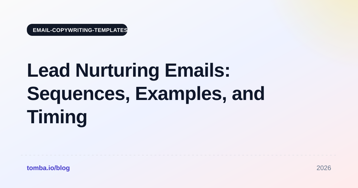 Lead Nurturing Emails: Sequences, Examples, and Timing for B2B
