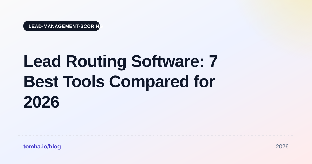 Lead Routing Software: 7 Best Tools Compared for 2026