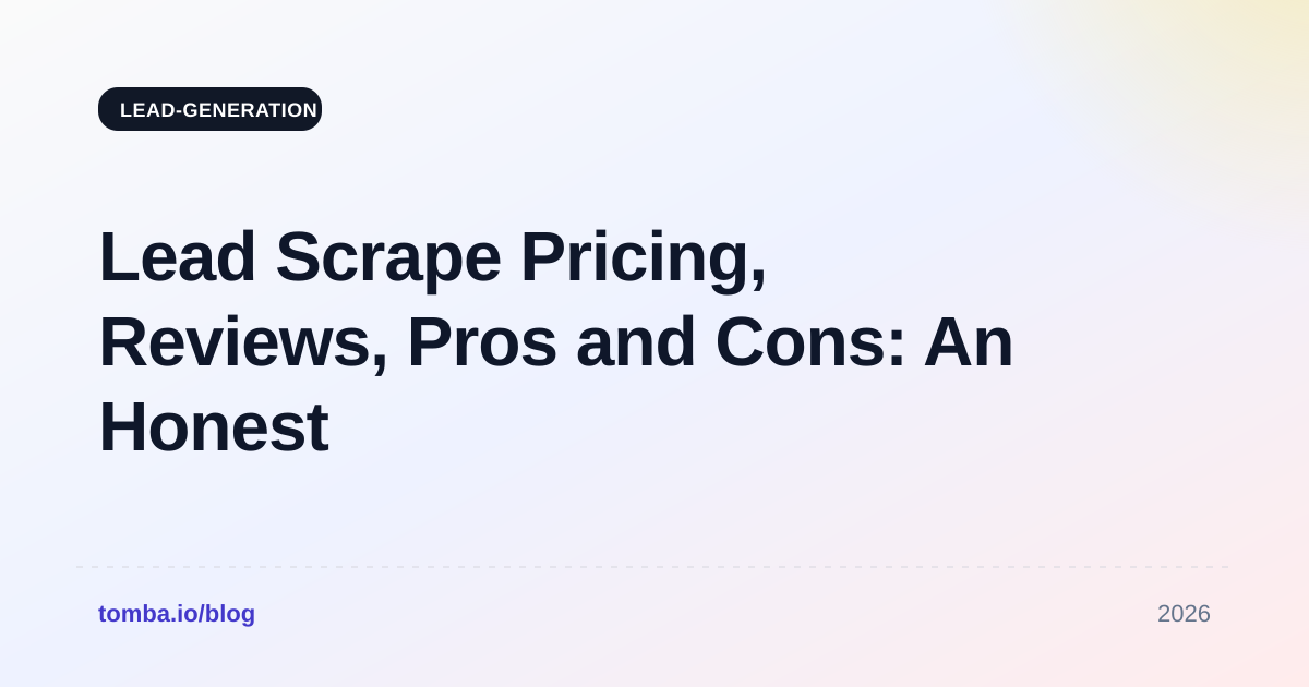 Lead Scrape Pricing, Reviews, Pros and Cons: An Honest 2026 Guide