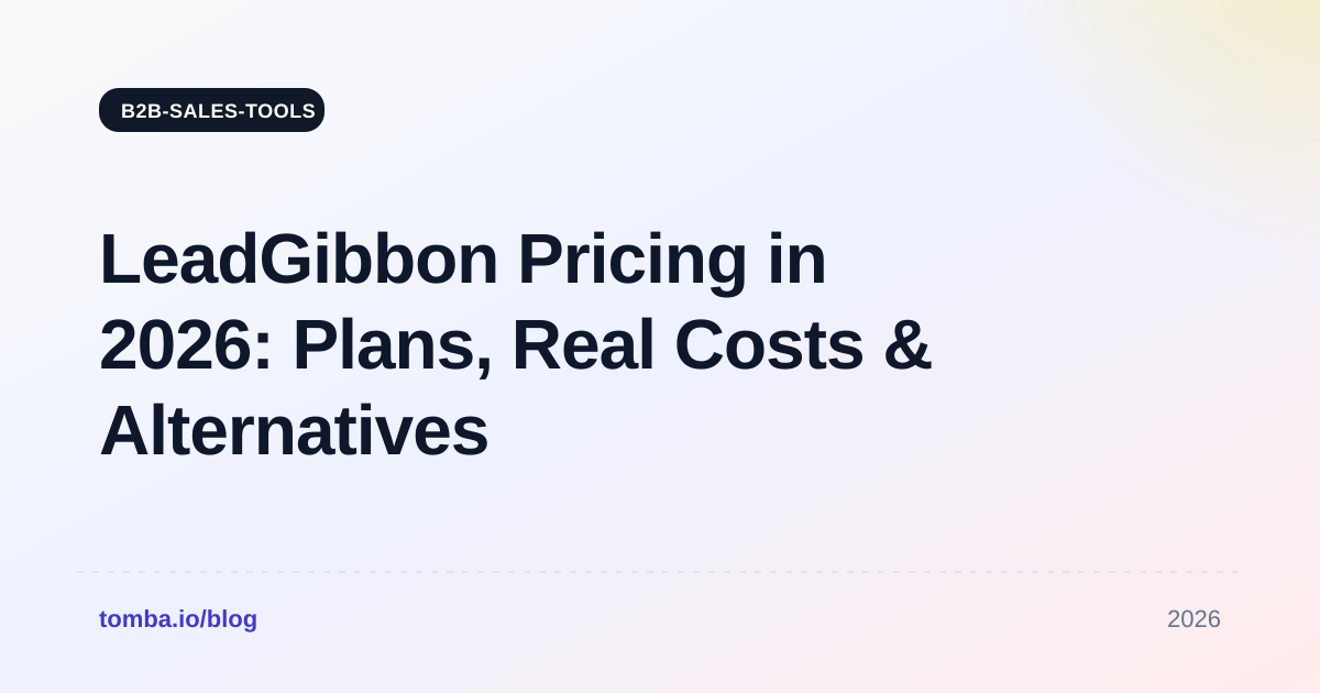 LeadGibbon Pricing in 2026: Plans, Real Costs & Alternatives