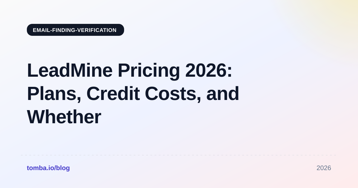 LeadMine Pricing 2026: Plans, Credit Costs, and Whether It's Worth It