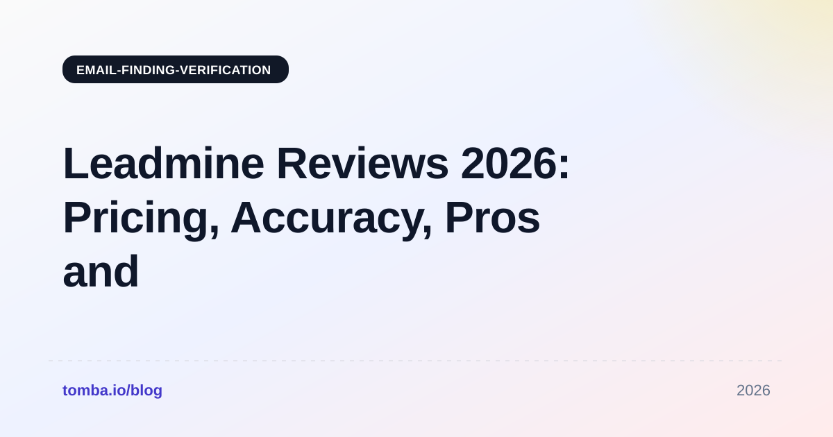 Leadmine Reviews 2026: Pricing, Accuracy, Pros and Cons