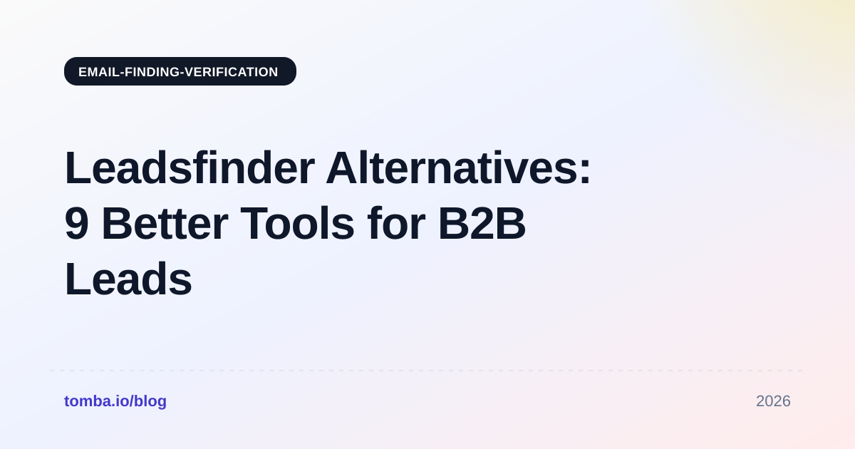 Leadsfinder Alternatives: 9 Better Tools for B2B Leads in 2026