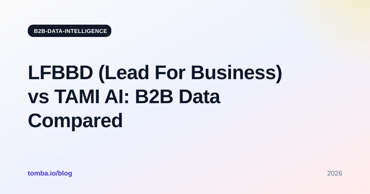 LFBBD vs TAMI AI (Lead For Business): B2B Data Compared 2026