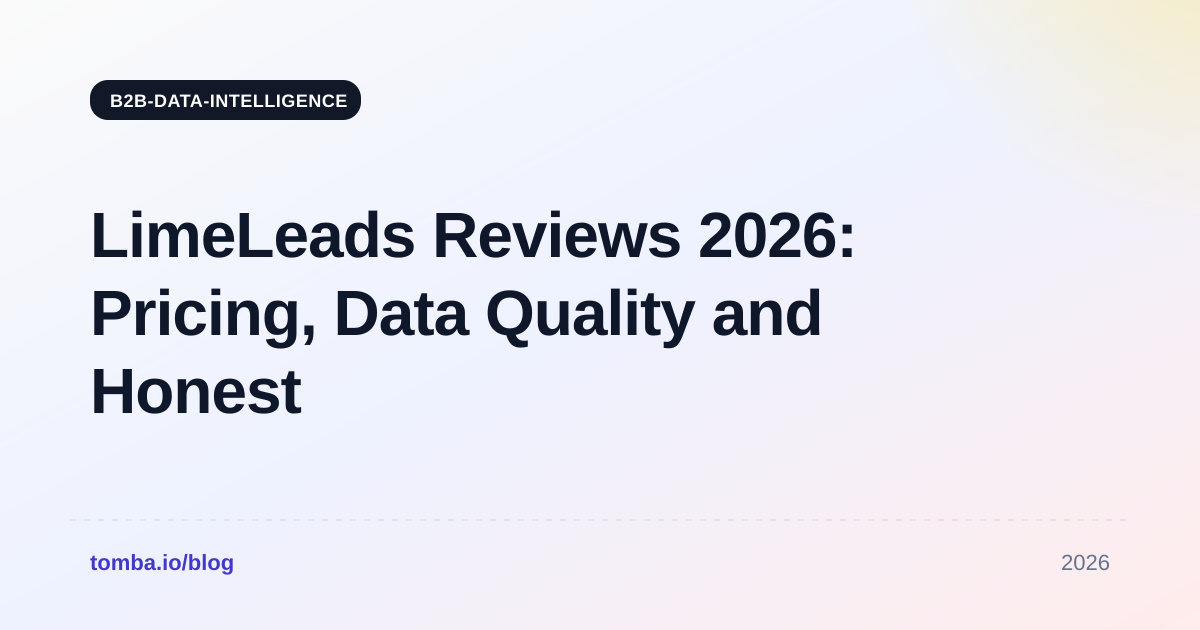 LimeLeads Reviews 2026: Pricing, Data Quality and Honest Verdict