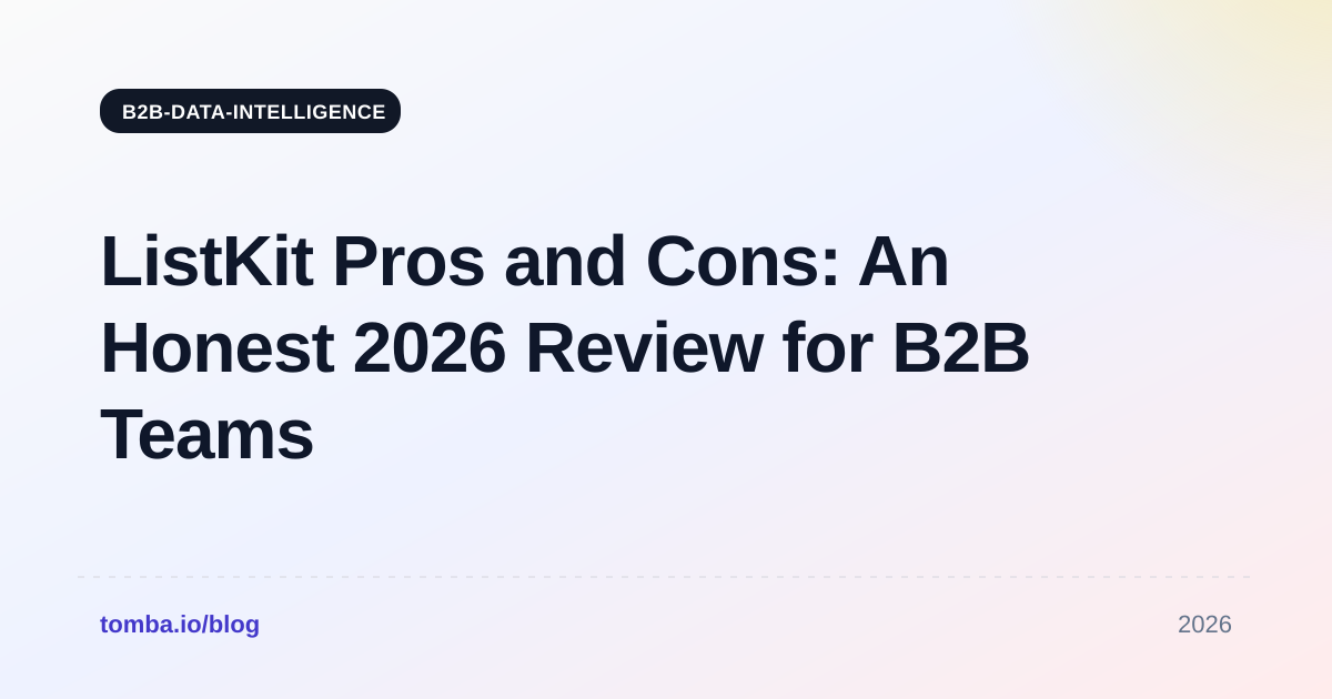ListKit Pros and Cons: An Honest 2026 Review for B2B Teams