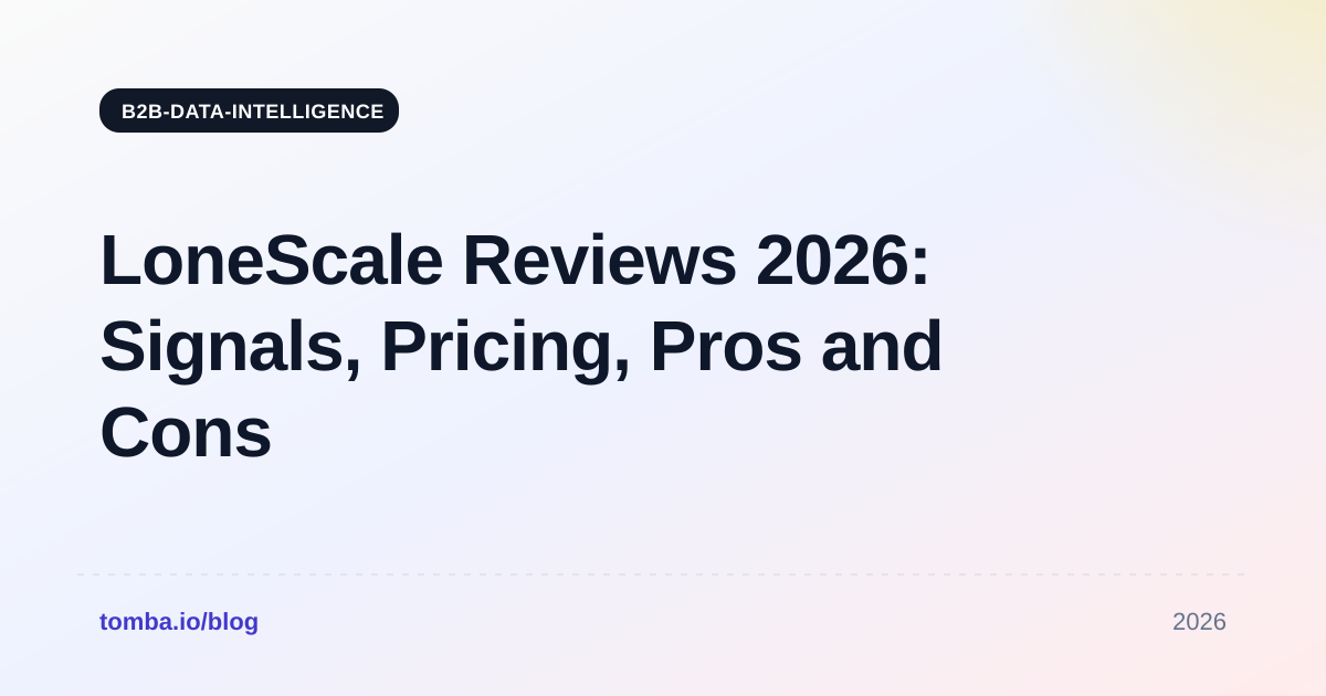 LoneScale Reviews 2026: Signals, Pricing, Pros and Cons Compared