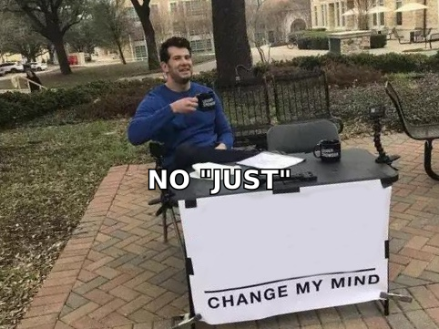 Confident rep defending a rule about never opening with the word just