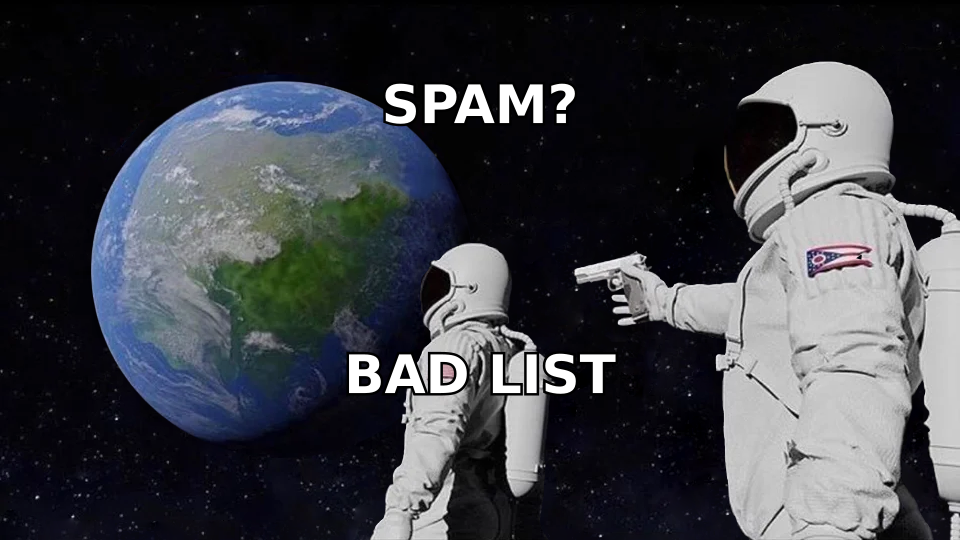 Realization that most spam-folder problems trace back to an unverified list