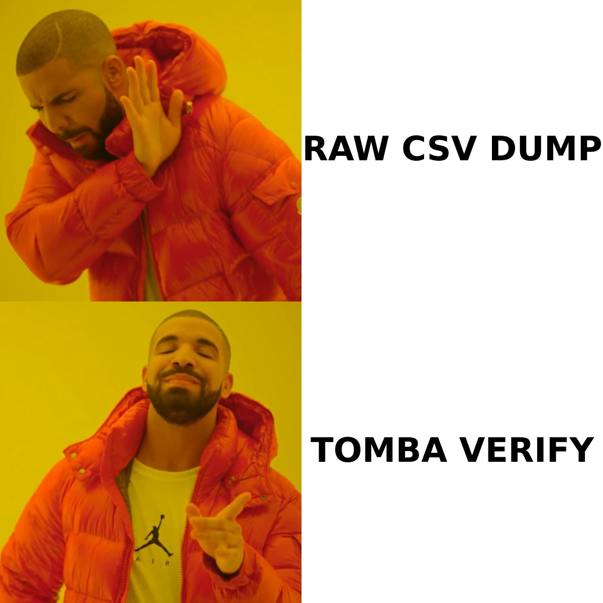 Drake meme rejecting raw CSV exports and approving verified Tomba results