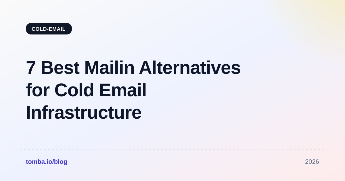 7 Best Mailin Alternatives for Cold Email Infrastructure (2026)